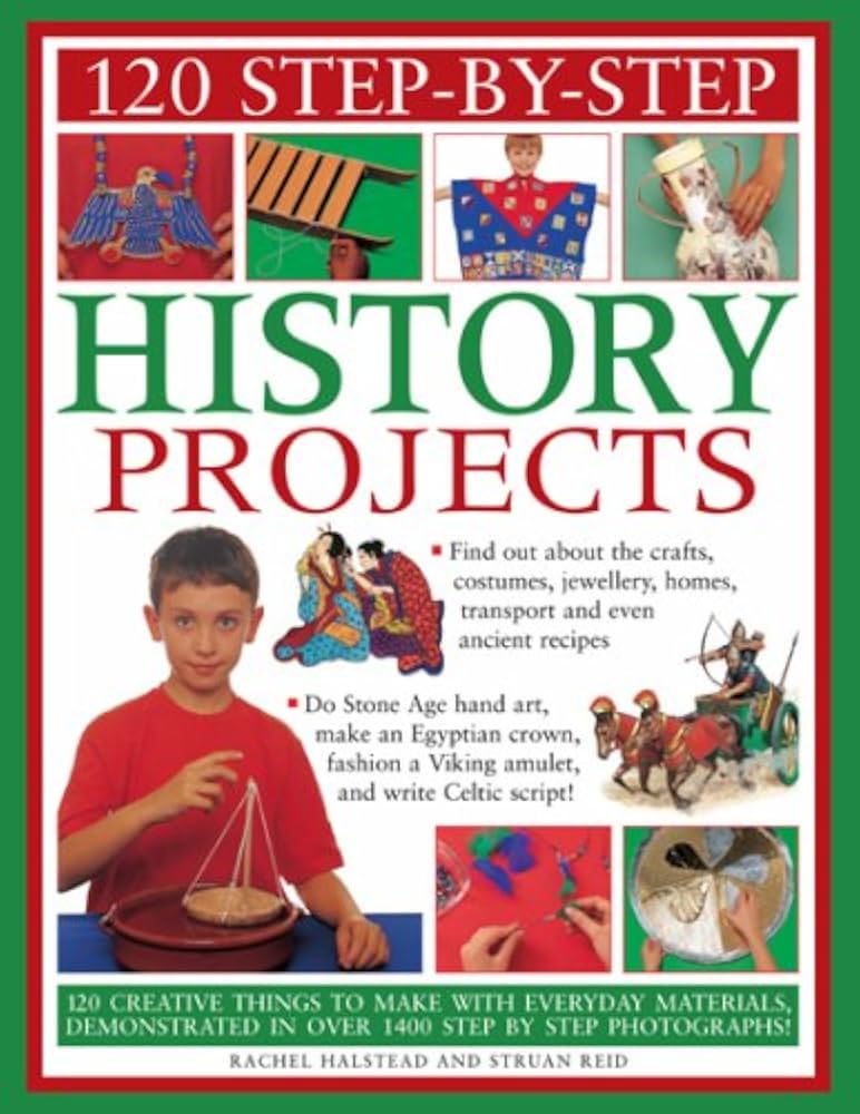 120 Step-by-step History Projects By Struan Reid buy used books online