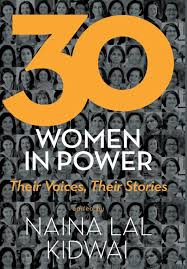 30 WOMEN IN POWER THEIR VOICE, THEIR STORIES (PB) by Naina Lal Kidwai Paperback