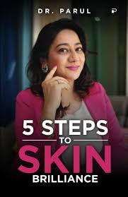 5 Steps to Skin Brilliance Paperback by Dr. Parul