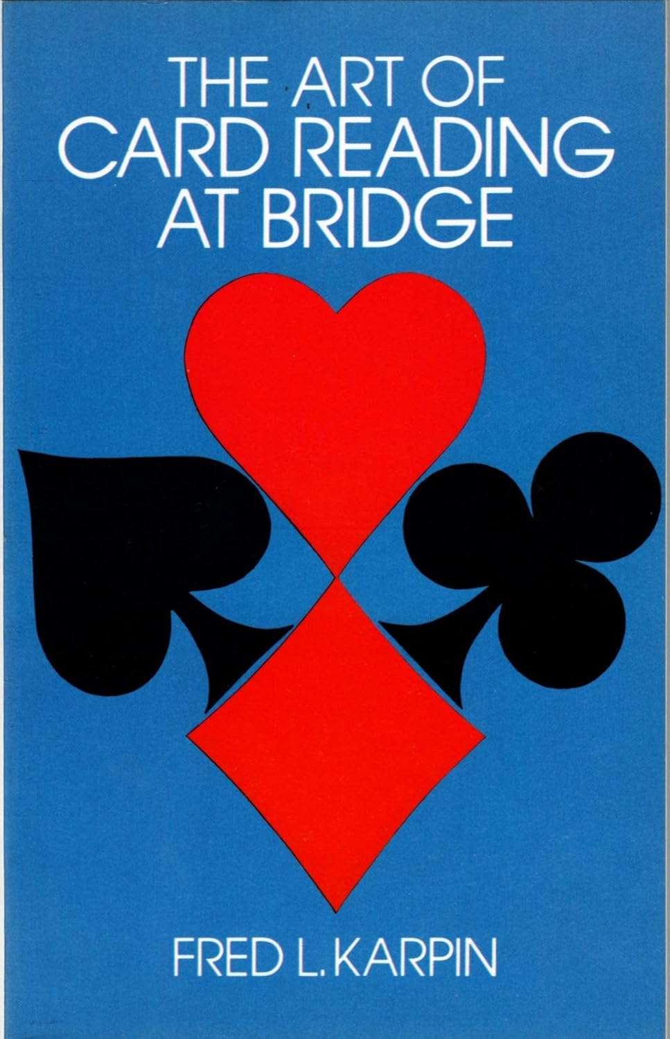 The Art of Card Reading at Bridge By  Fred Karpin