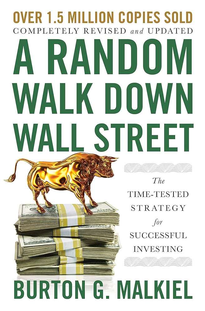 A Random Walk Down Wall Street: Including a Life-Cycle Guide to Personal Investing Book by Burton Malkiel