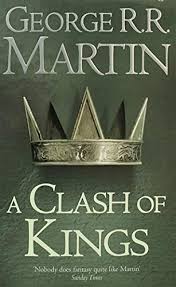 A CLASH OF KINGS By George R. R. Martin