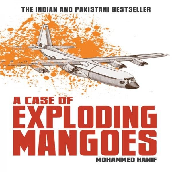 A Case of Exploding Mangoes By Mohammed Hanif