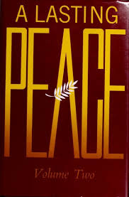 A Lasting Peace: Collected Addresses of Daisaku Ikeda  By Daisaku Ikeda (Rare)