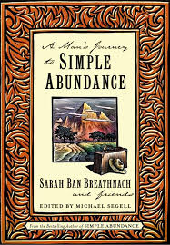 A Man's Journey to Simple Abundance Paperback by Sarah Ban Breathnach