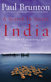 A Search In Secret India: The classic work on seeking a guru New ed of "by Paul Brunton