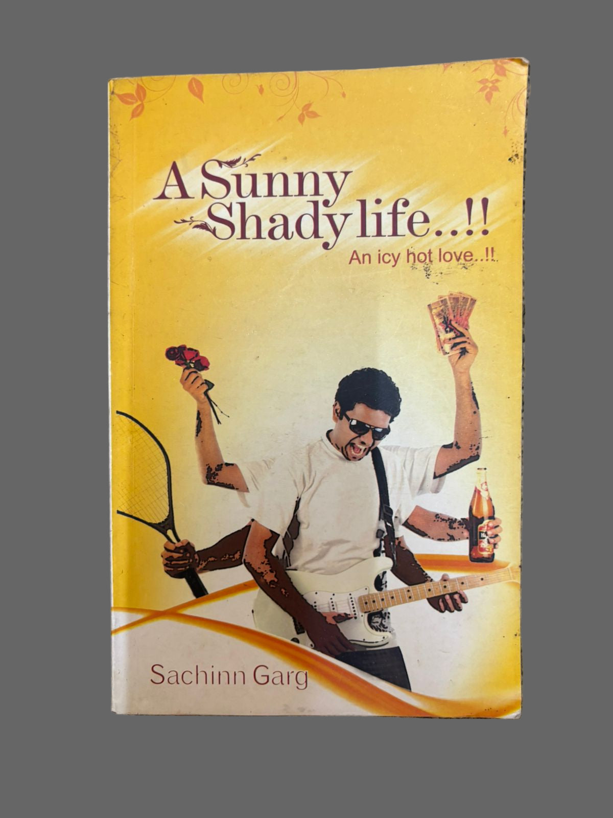 A Sunny Shady life..!! An icy hot love..!! By Sachinn Garg