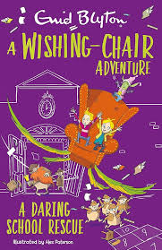 A WISHING-CHAIR ADVENTURE: A DARING SCHOOL RESCUE Paperback by Enid Blyton