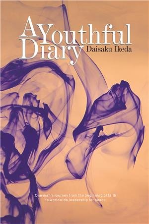 A YOUTHFUL DIARY By Daisaku Ikeda