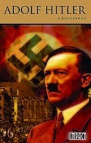 Adolf Hitler Biography Book by Ileen Bear