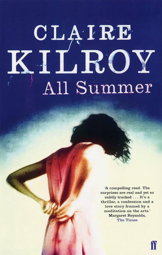 All Summer, Claire Kilroy