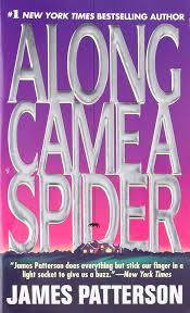 Along Came a Spider (Alex Cross, 1)  By  James Patterson