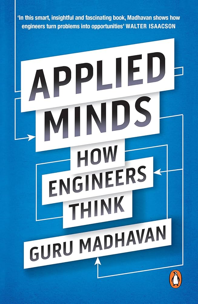 Applied Minds: How Engineers Think Hardcover By Guru Madhavan online second hand books