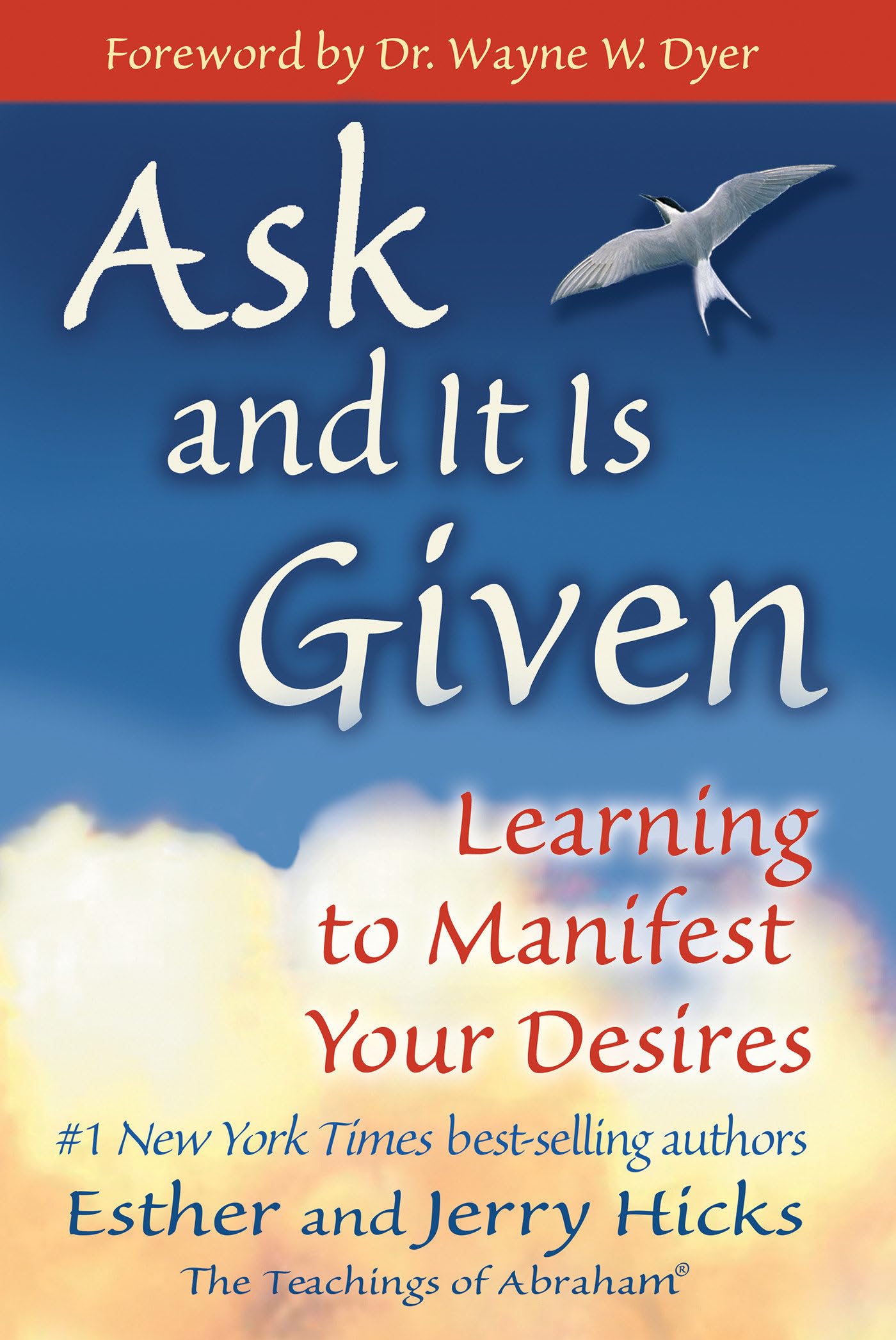 Ask and It Is Given  By  Esther Hicks Jerry Hicks