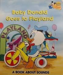 Baby Donald Goes to Playland  By Walt Disney Company