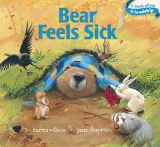 Bear Feels Sick By  Karma Wilson