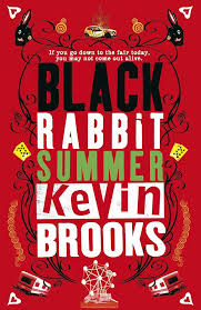 Black Rabbit Summer Book by Kevin Brooks