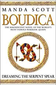 Boudica: Dreaming The Serpent Spear By Manda Scott buy used books online