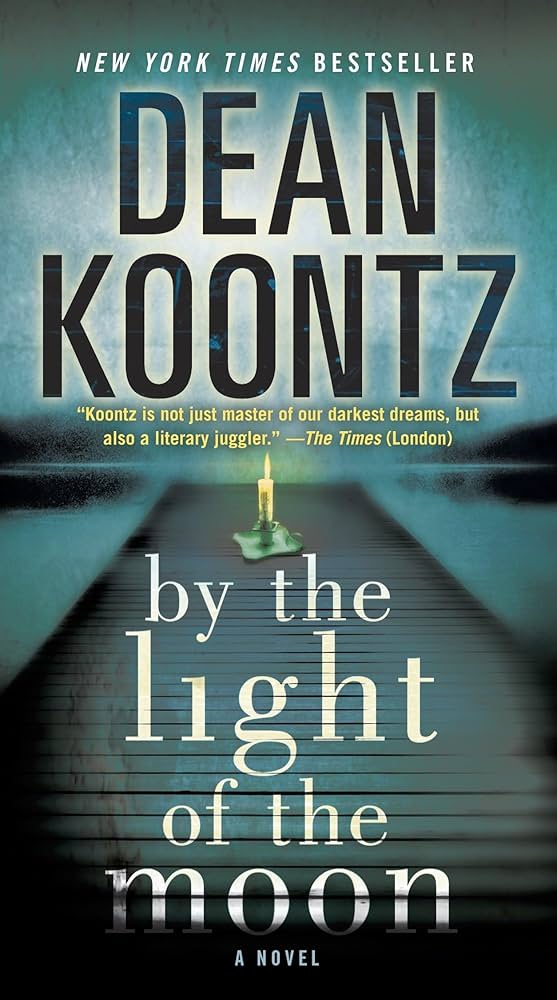By the Light of the Moon Novel by Dean Koontz