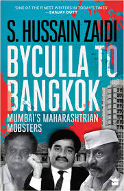 Byculla to Bangkok By  S. Hussain Zaidi