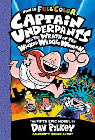 Captain Underpants #5: Captain Underpants and the Wrath of the Wicked Wedgie Woman By  Dav Pilkey
