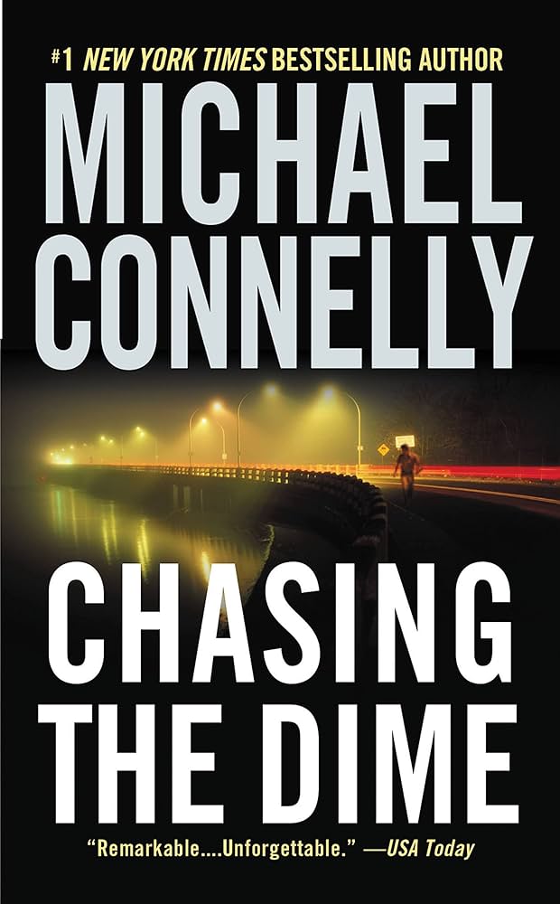 Chasing the Dime Hardcover By Michael Connelly