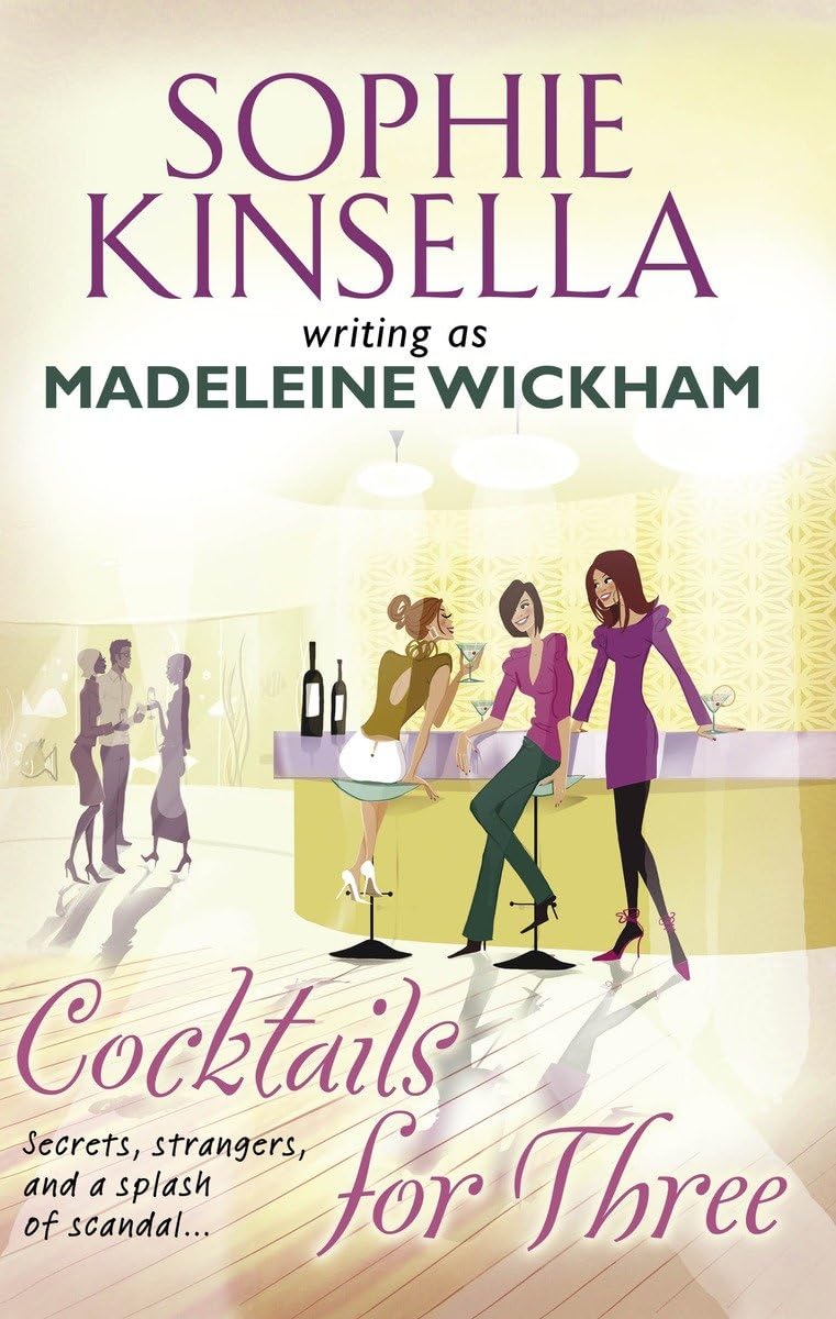 Cocktails For Three By Sophie Kinsella Writing As Madeleine Wickham buy used books online