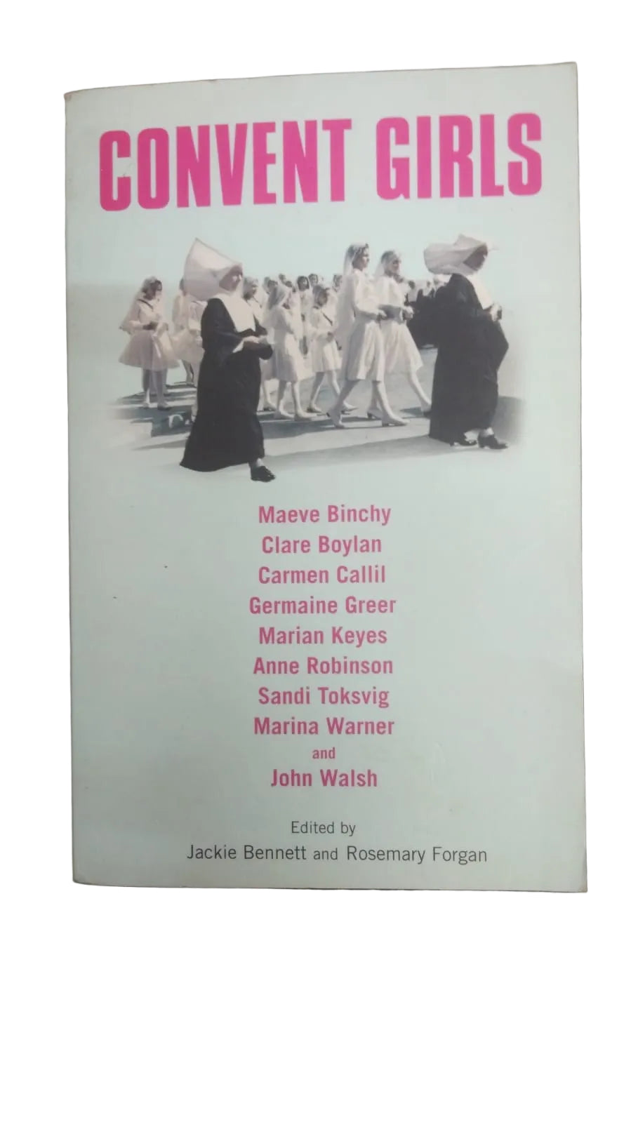 Convent Girls By Jackie Bennett and Rosemary Forgan