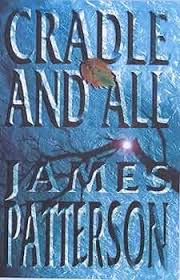 Cradle and All By  James Patterson