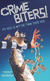 Crimebiters! #1: My Dog is Better than Your Dog Hardcover  By  Tommy Greenwald