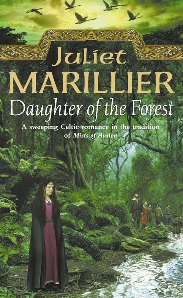 Daughter of the Forest by Juliet Marillier