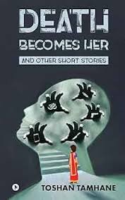 Death Becomes Her and Other Short Stories By Toshan Tamhane second hand books online