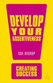 Develop Your Assertiveness Book by Sue Bishop