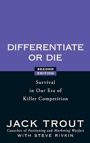 Differentiate Or Die by Jack Trout