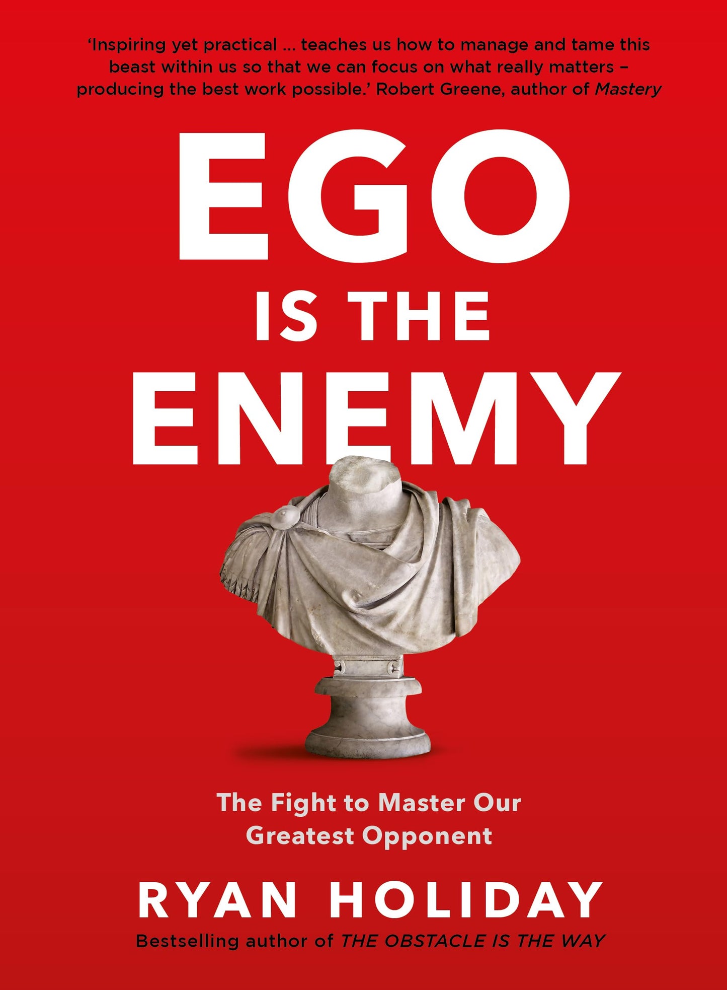Ego Is the Enemy Paperback by Ryan Holiday