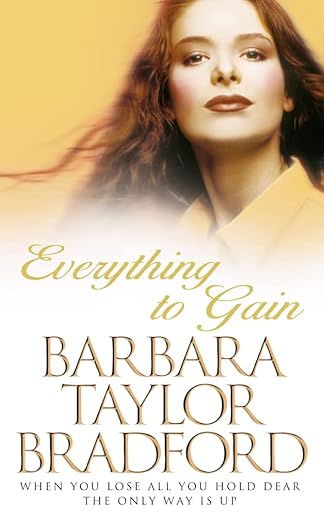 Everything to Gain Hardcover By Barbara Taylor Bradford