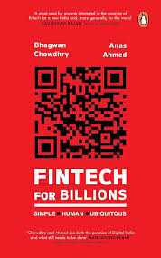 FinTech for Billions: Simple | Human | Ubiquitous By  Bhagwan Chowdhry ,  Syed Anas Ahmed