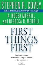 First Things First by Stephen R. Covey