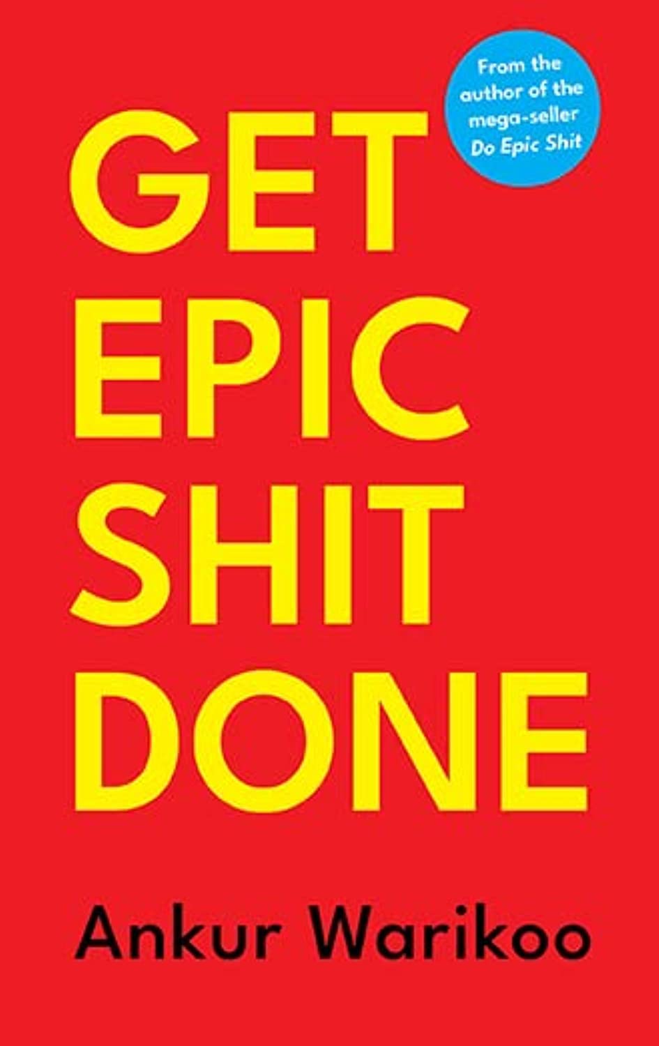Get Epic Shit Done Paperback by Ankur Warikoo