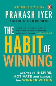 Habit of Winning: by Prakash Iye