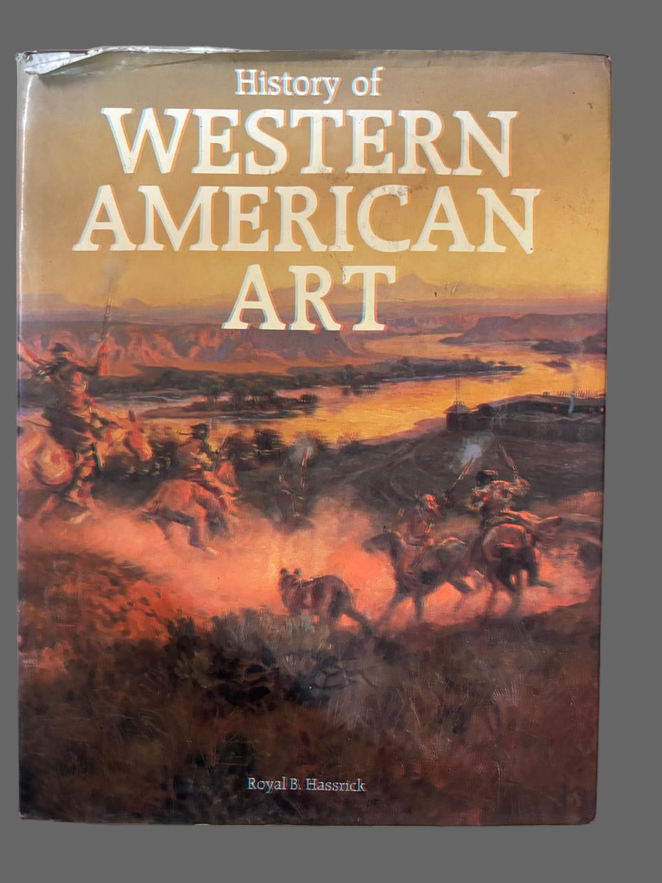 History Of WESTERN AMERICAN ART By Royal B. Hassrick (Rare)