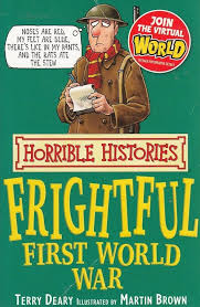 Horrible Histories: Frightful First World War By Terry Deary