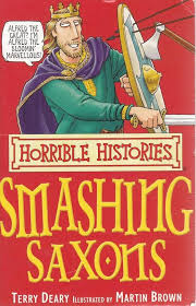 Horrible Histories: Smashing Saxons By  Terry Deary
