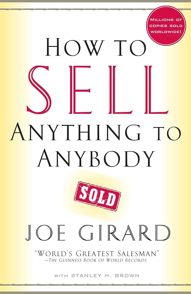 How to Sell Anything to Anybody Paperback by Joe Girard and Stanley H. Brown
