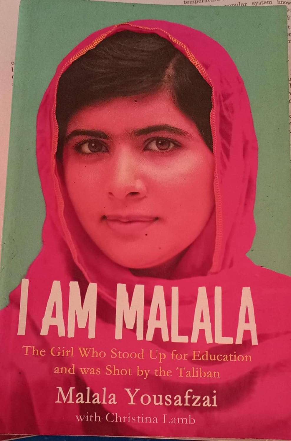 I am Malala: The Girl Who Stood Up for Education and Was Shot by the Taliban By Malala Yousafzai