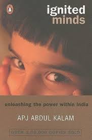 Ignited Minds - Unleashing the Power Within India A. P. J. Kalam Abdul