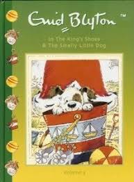 In the King's Shoes & The Smelly Little Dog Hardcover by Enid Blyton