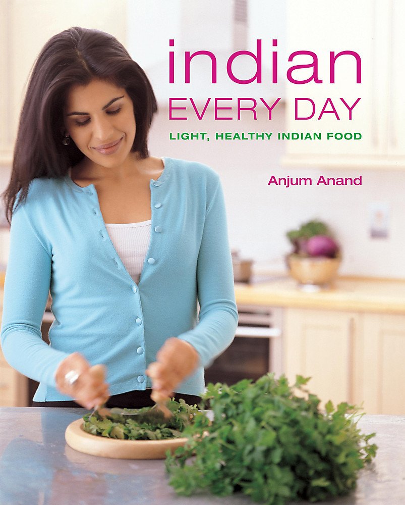 Indian Every Day By Anjum Anand