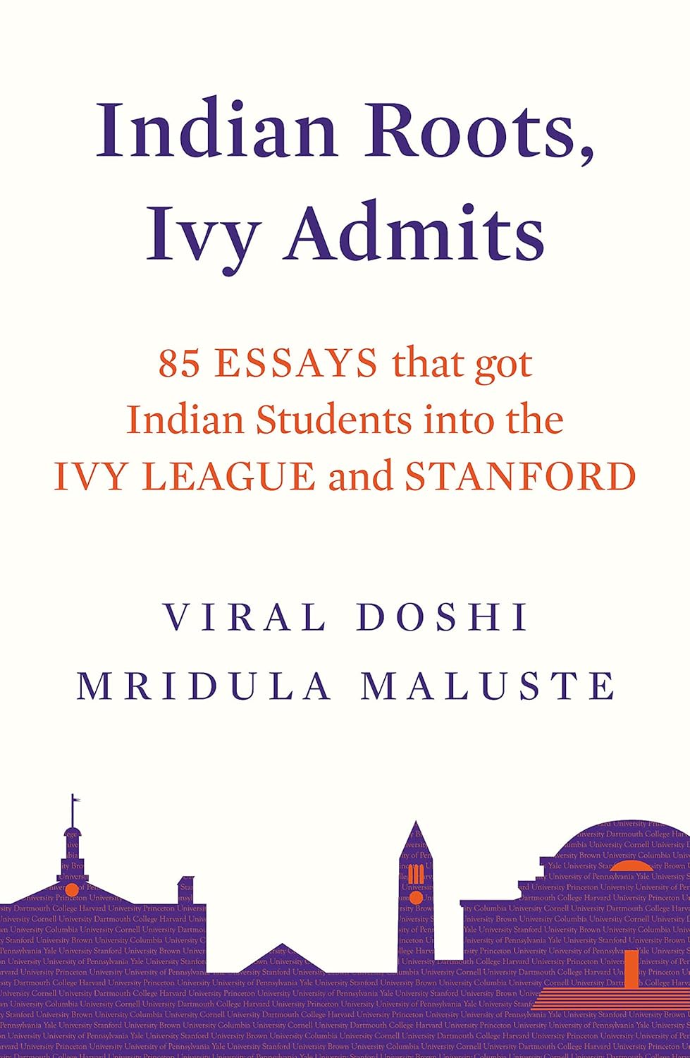 Indian Roots Ivy Admits By Viral Doshi , Mridula Maluste
