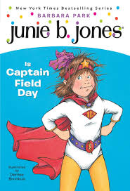JUNIE B. JONES #16 IS CAPTAIN FIELD DAY By  PARK BARBARA